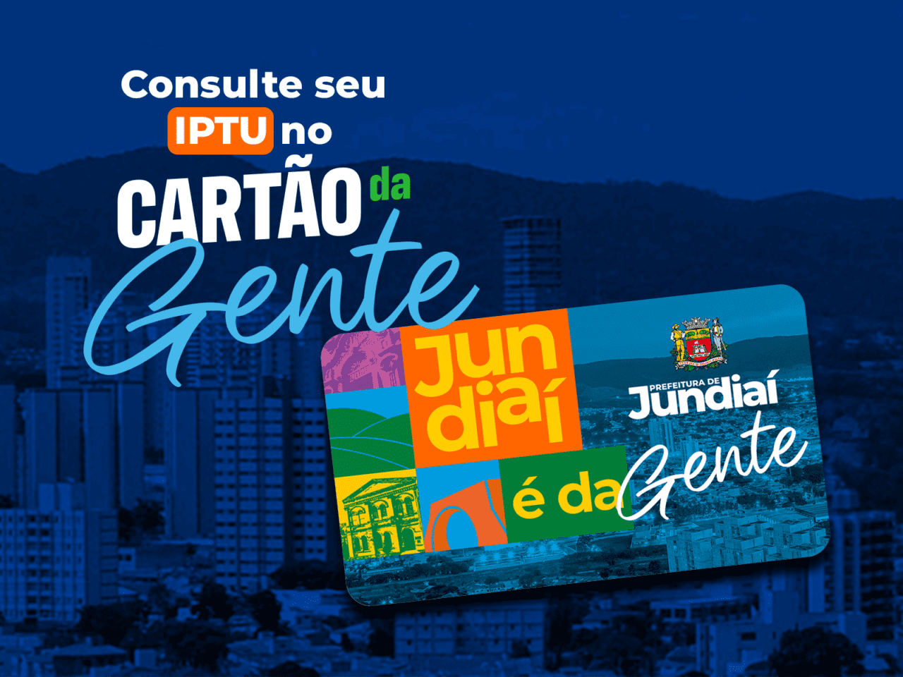 Cartão da Gente passa a oferecer acesso ao IPTU em Jundiaí